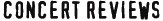 Concert Reviews Page